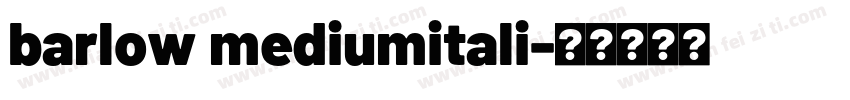 barlow mediumitali字体转换